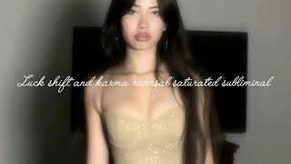 Luck shift and karma reversal saturated subliminal