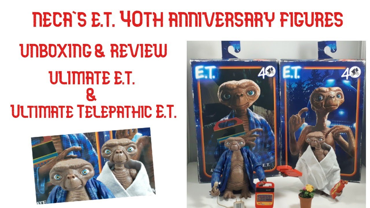 Review & Unboxing: NECA's Ultimate E.T. & Ultimate Telepathic E.T.
