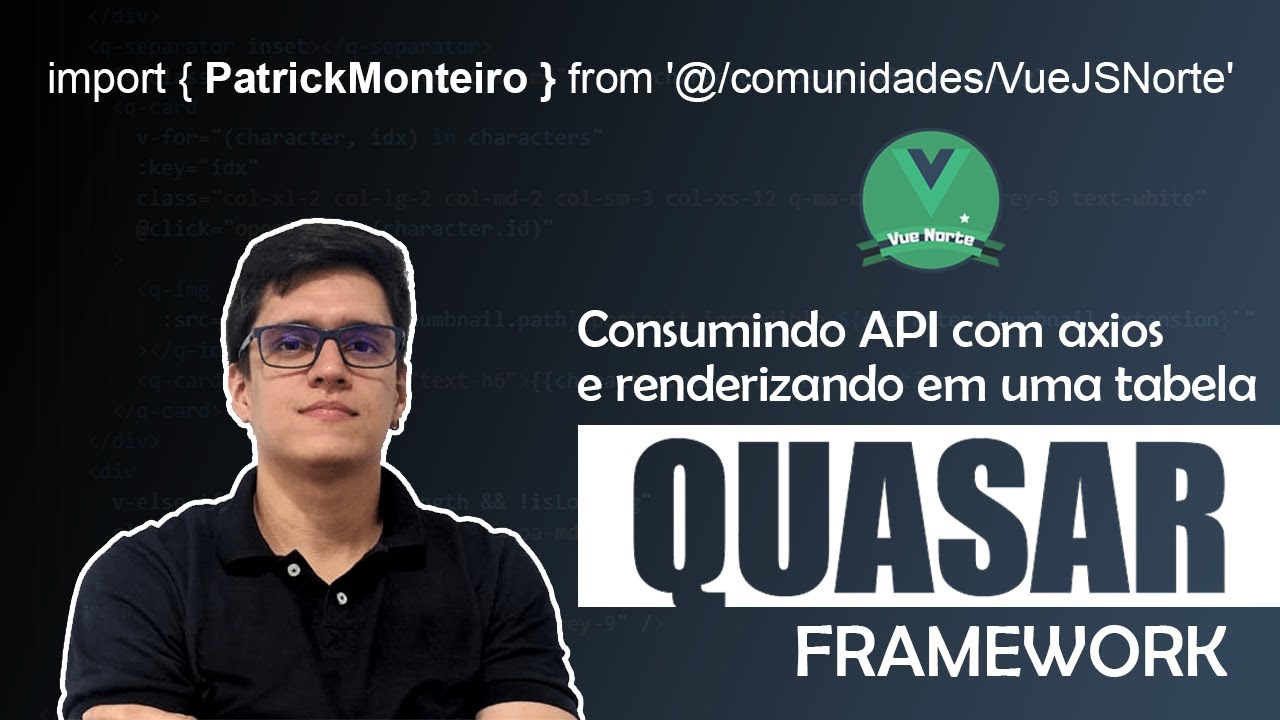 Quasar Framework 07 - consumindo API com axios e renderizando dados em ...