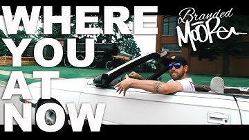 Where You at Now (Exit Only Remix) - #BrandedMoore (Official Video)