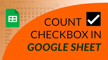 How to count checkbox in Google sheet [2023 updated]