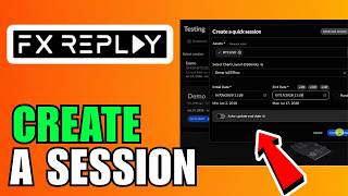 How To Create A Session On FX Replay (Complete Guide) (2026)
