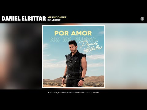 Daniel Elbittar - Me Encontre (Audio) (feat. Veneno)