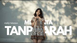 Rizky Febian  Mencinta Tanpa Arah  City Pop Funk Cover