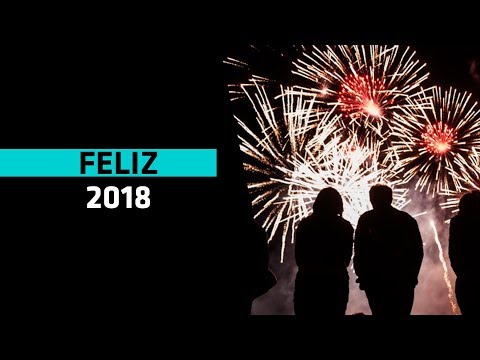 Feliz Ano Novo - 2018 Motivos Para Ser Feliz