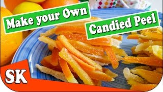 HOW TO MAKE CANDIED PEEL  HOME MADE