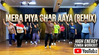Mera Piya Ghar Aaya ( Remix ) Bollywood Zumba Workout | Fitness Coach Shailendra