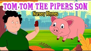 Tom Tom The Pipers Son Nursery Rhyme Cartoonic