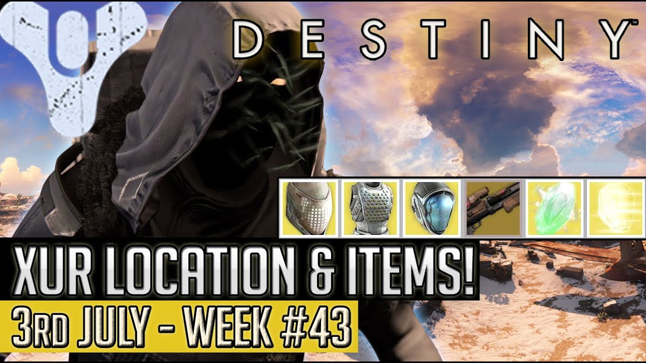 Destiny | XUR New Location & Items 3rd July [Week 43]