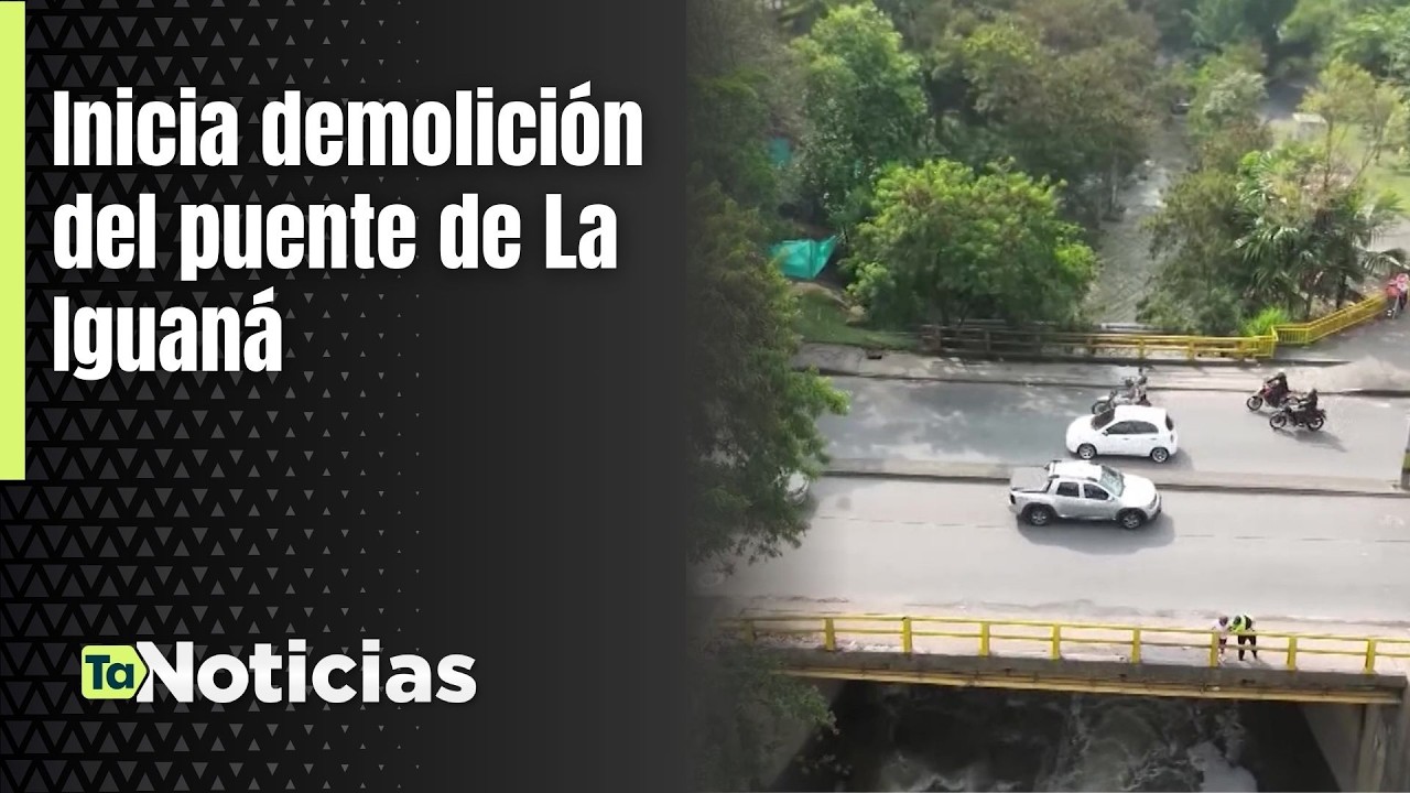 Inicia demolición del puente de La Iguaná - Teleantioquia Noticias