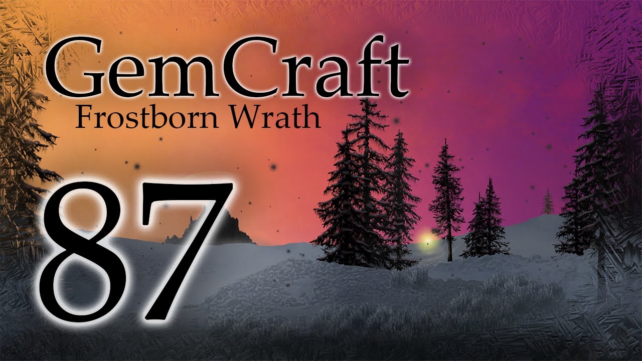 4M HP Guardian!? Gemcraft Ep 87 Field H4 Journey Mode Frostborn Wrath Let's Play