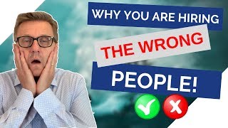 How to hire the right people - 3 hiring mistakes