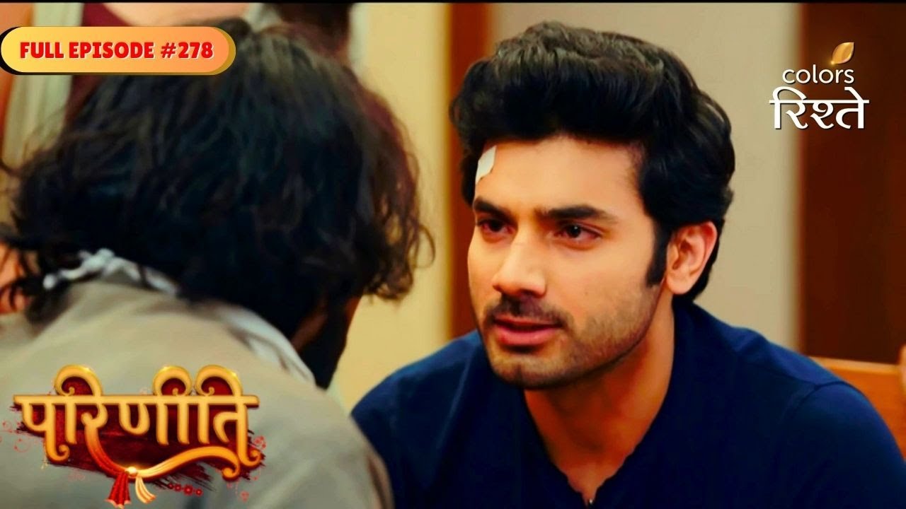 Parineeti | Police Search Sanju's House | Full Ep - 278 | Colors Rishtey