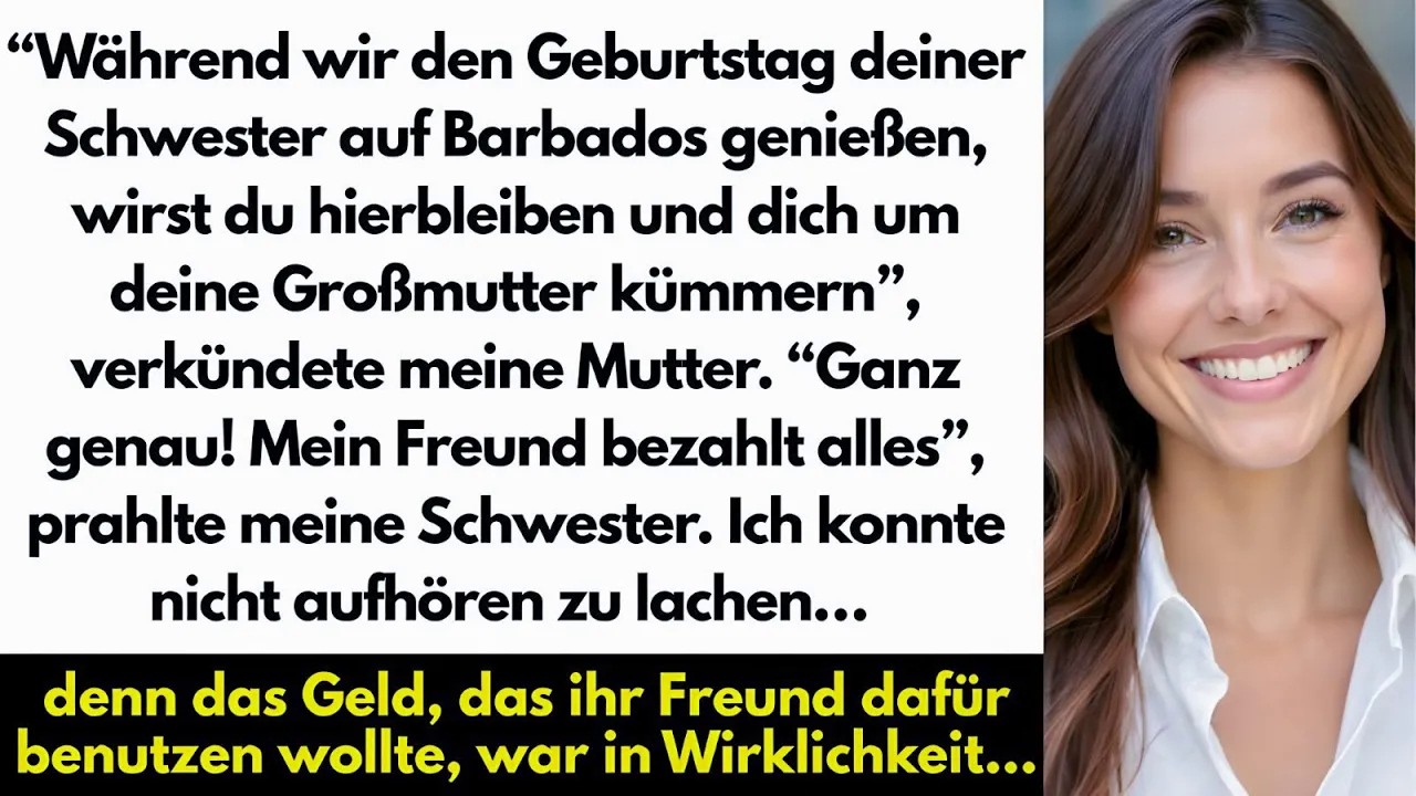 Meine Mutter Ordnete An Kümmere dich um deine Großmutter, während wir den Geburtstag deiner Schwe