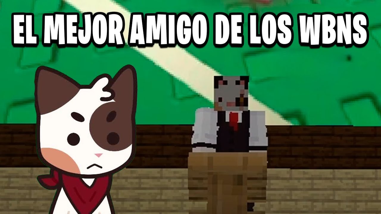 PILI EL MEJOR AMIGO DE LOS WBNS 😲