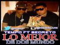 tempo ft secreto lo mejor de dos mundo - nuevo 2014