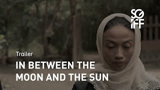 In Between the Moon and the Sun Trailer | SGIFF 2021