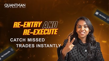 Re-Entry and Re-Execute in QuantMan | Trade Smarter After Stop-Loss | QuantMan | Algo Trading