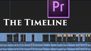 Information Episode 6 - The Timeline or Sequence Window - Tutorial for Adobe Premiere Pro CC 2015 News