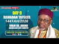 RAMADAN TAFSEER 1447AH 2026 Day 9 Imam Dr Aminu Abdullahi Sufi Sokoto