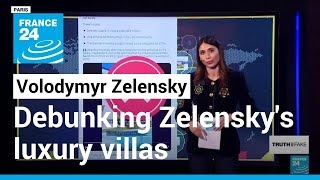 Debunking President Zelensky's 'luxury real estate' assets • FRANCE 24 English