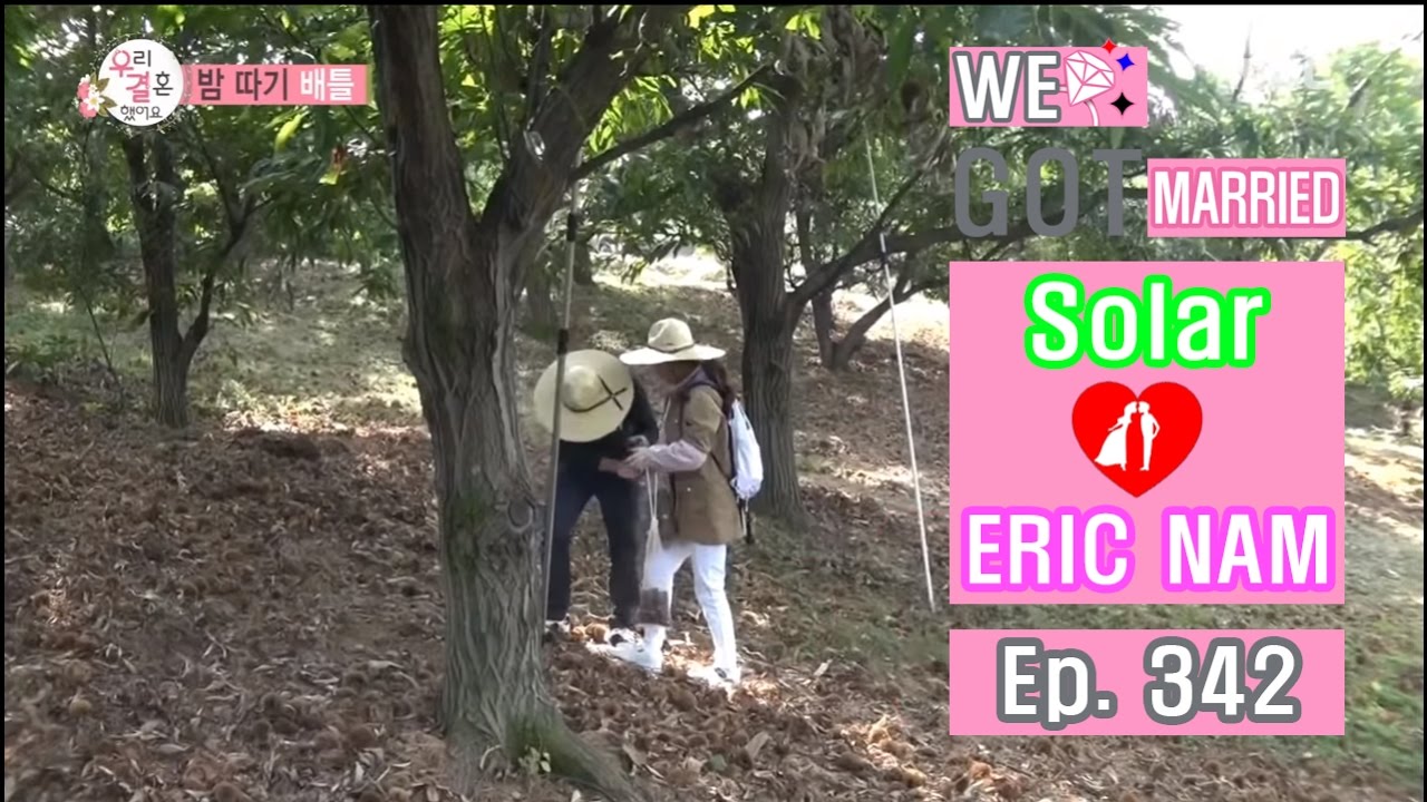 [We got Married4] 우리 결혼했어요 - Eric Nam ♥ Solar, gather chestnuts 20161008