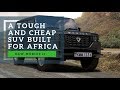 New mobius ii a tough and cheap suv built for africa  loud engine