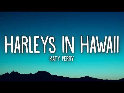 Katy Perry - Harleys In Hawaii (Lyrics)