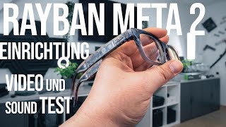Rayban Meta 2 Neue Blayzer Version - kann Video und Mikrofon Qualität überzeugen?