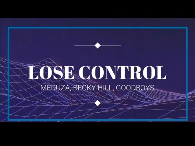 Meduza, Becky, Hill & Goodboys - Lose Control (LEGENDADO/TRADUÇÃO) 