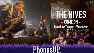 Come On - The Hives LIVE - Vancouver - 11/9/2023 - PhonesUP