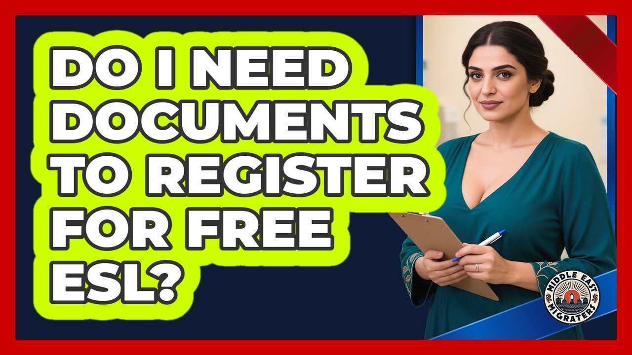Do I Need Documents To Register For Free ESL?