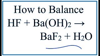How To Balance Hf Ba Oh 2 Baf2 H2o Breslyn Org