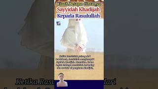 Kisah Kecintaan Sayyidah Khadijah Kepada Rasulullah shorts short islam kisah motivasi