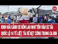 Kinh hãi cảnh xe bồn lao như tên vào xe tải, quốc lộ 14 tê liệt, tài xế kẹt cứng trong ca bin