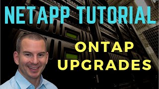 NetApp ONTAP Upgrades