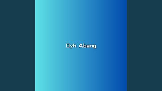 Oyh Abang