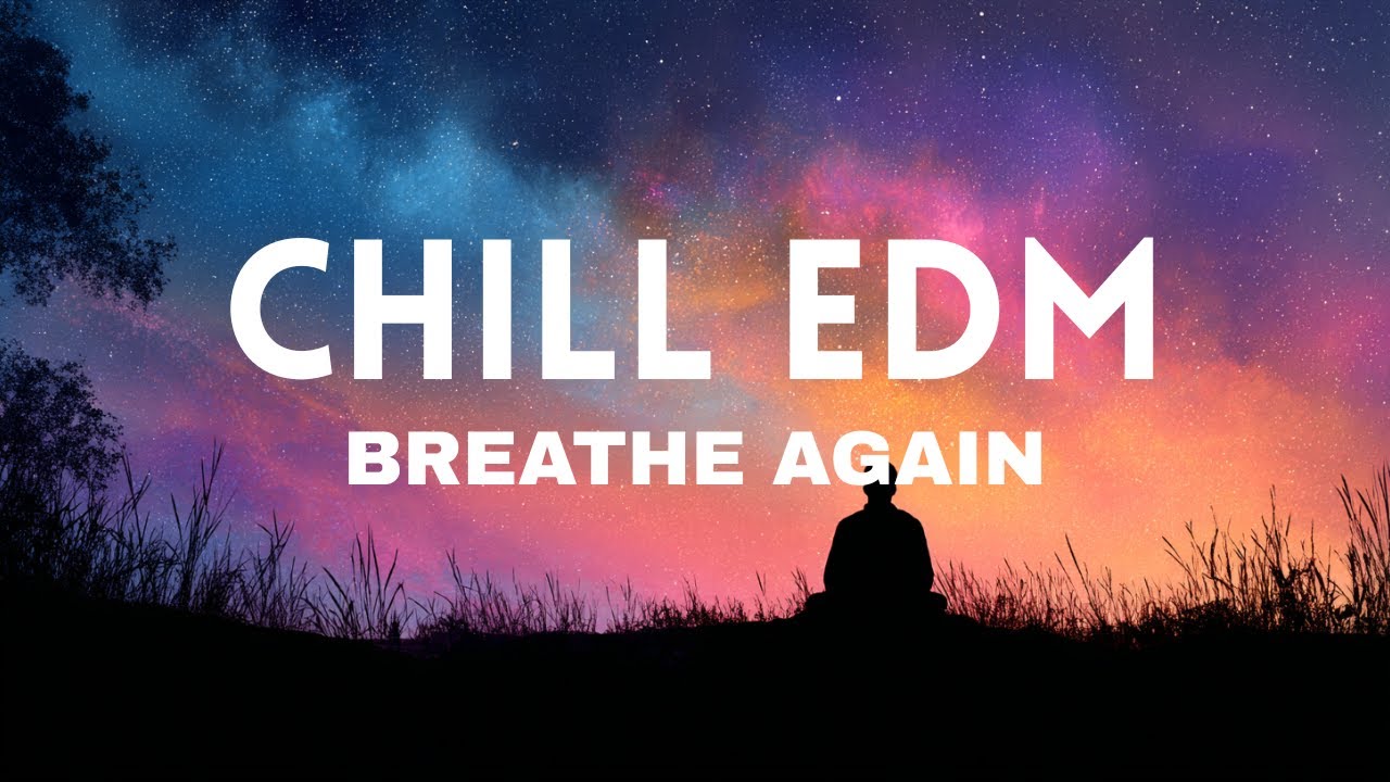 🔥 Best of EDM - Melodic House - Breathe Again - Lyric Video