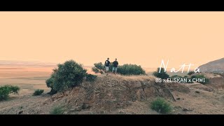 Download Lagu BS , EL-SKAN \u0026 CHWI - NATTA (official video) MP3