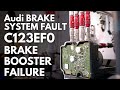 Audi Brake System Fault – C123EF0 Brake Booster Failure