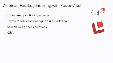 Webinar: Faster Log Indexing with Fusion