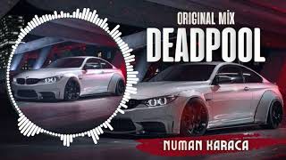 Numan Karaca - Deadpool (Original Mix) #Tiktok #MüziğiAlıyım