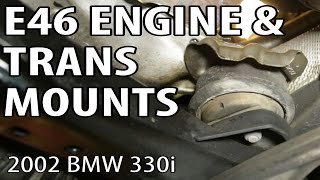 BMW 330i 325i E46 Changing Engine and Transmission Mounts DIY