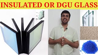 What is Insulated Glass or DGU Glass or Soundproof Glass | Double Glazed Unit | DGU Glass Price