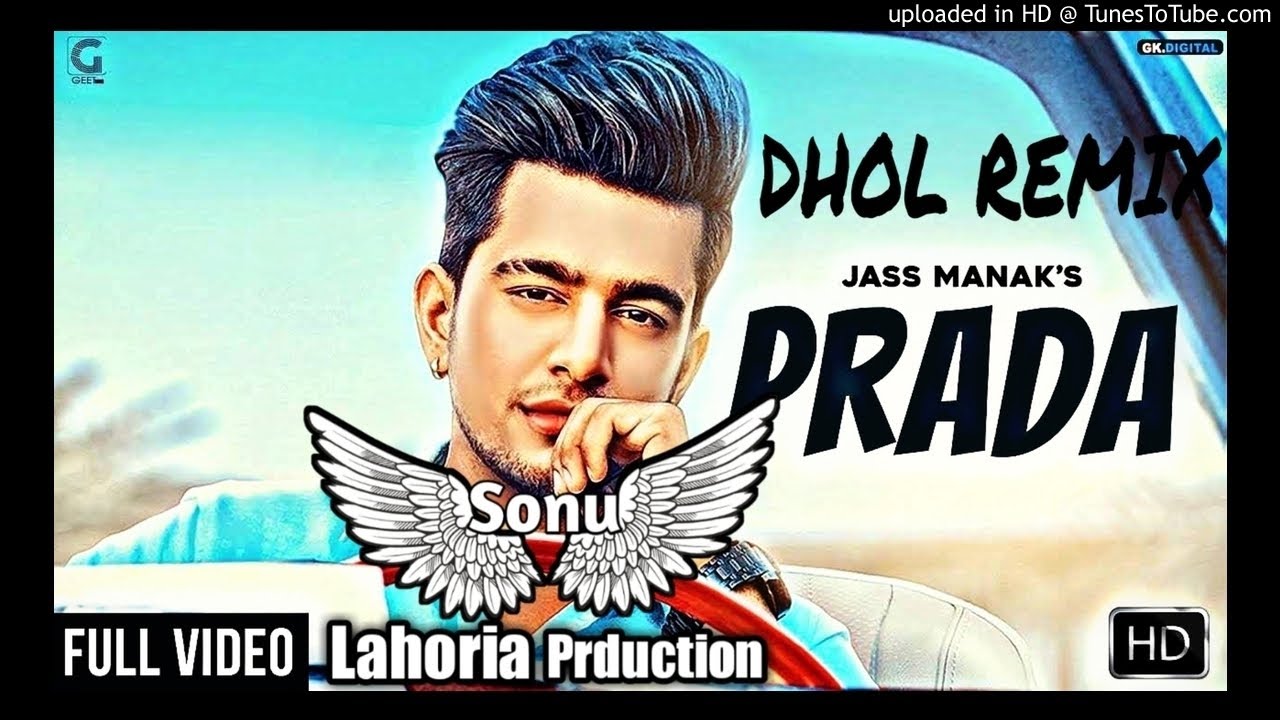 PRADA   Dhol Remix  JASS MANAK ft DJ Sonu Laharia prduction