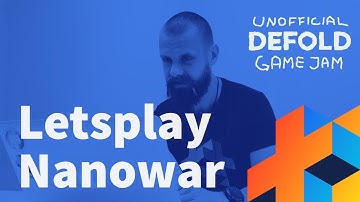 #UDGJ1 - Letsplay Nanowar - Ode to Ben James