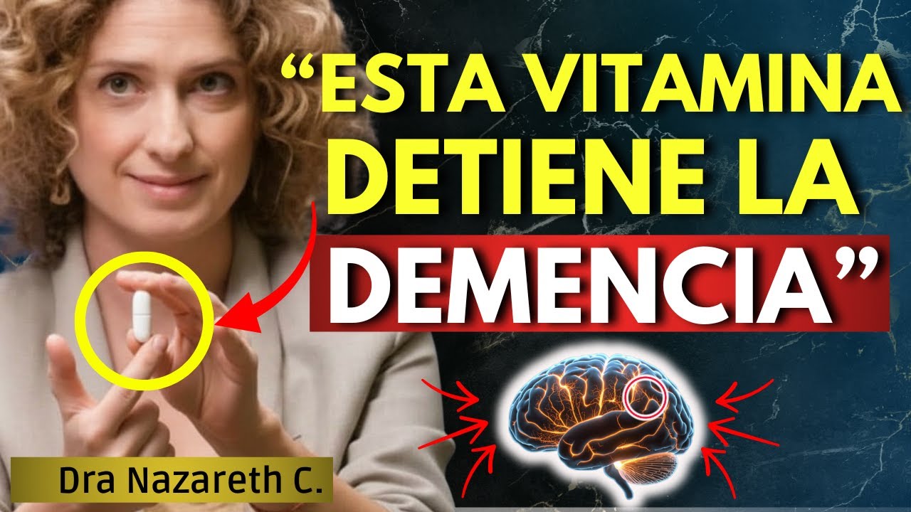 La VITAMINA que SALVA tu MEMORIA y DETIENE la DEMENCIA | Nazareth Castellanos