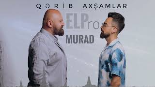 ELPro & Murad Kerimzade - Qerib Axsamlar (Yeni 2023) Resimi