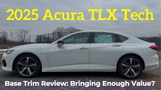 2025 Acura TLX Tech: Is The Base Trim A Value Buy?