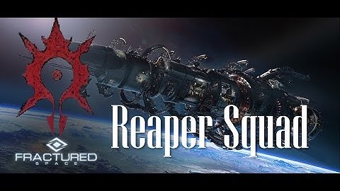 Fractured Space: Reaper Squad!